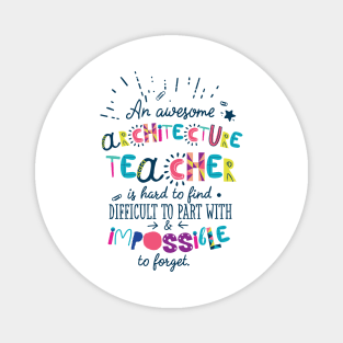 An Awesome Architecture Teacher Gift Idea - Impossible to forget Magnet